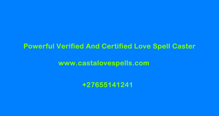 Powerful Verified And Certified Love Spell Caster